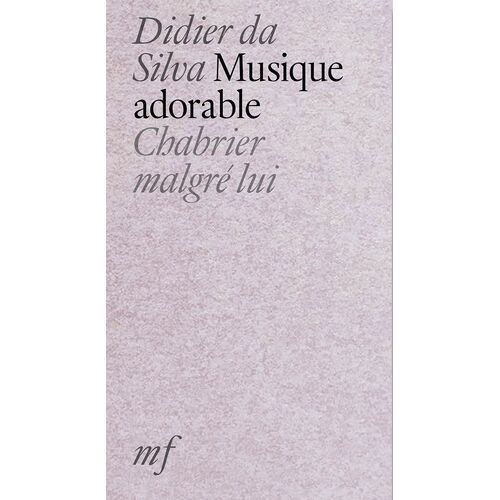 Musique Adorable - Chabrier Malgré Lui