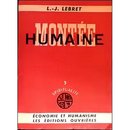 Montée Humaine - Louis-Joseph Lebret, Editions Ouvrières 1958