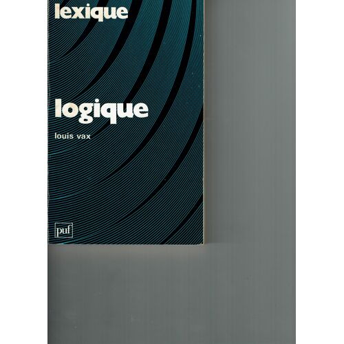 Louis Vax Lexique Logique Presses Universitaire De France