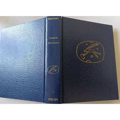 Paroles Spectacle - Premier Tome Des Oeuvres De Jacques Prévert Illustrées Par J. -M. Folon N° 5941 ( Éditions André Sauret, Novembre 1982 ).
