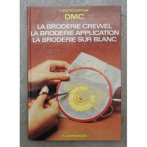 La Broderie Crewel. La Broderie Application. Elmayan (Aline)