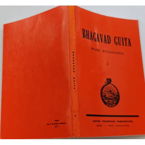 Bhagavad Guita 2 Par Swami Ritajananda ( Centre Védantique Ramakrichna, Gretz, 1974 ).