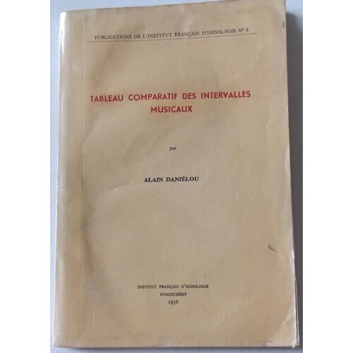Tableau Comparatif Des Intervalles Musicaux Par Alain Daniélou ( Institut Français D'Indologie, Pondichéry 1958 ).