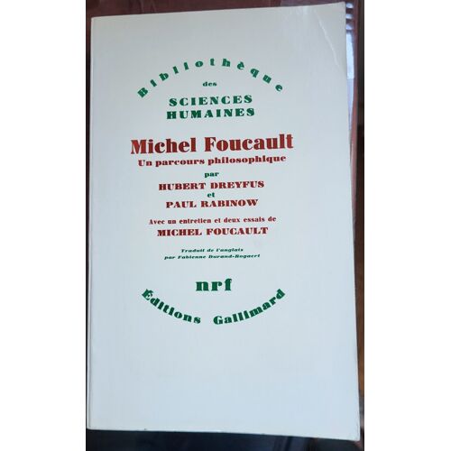 Michel Foucault- Un Parcours Philosophique. Par Hubert Dreyfus Et Paul Rabinow