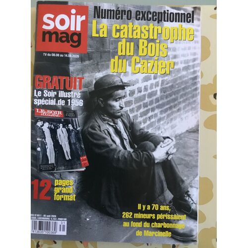 Soirmag 4911 Spécial Catastrophe Du Bois Du Cazier Arnaud Ducret Jesse Owens Thierry Le Luron Lovelace Olivier Bal Metallica François Valéry Nadine Mousselet