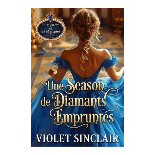 Une Saison De Diamants Empruntés