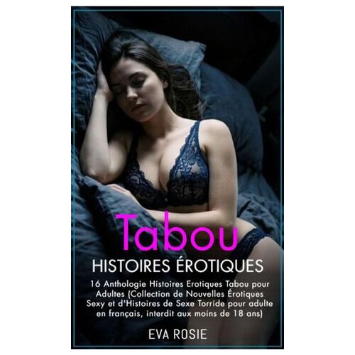 16 Anthologie Histoires Erotiques Tabou Pour Adultes