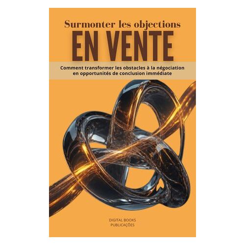 Surmonter Les Objections En Vente