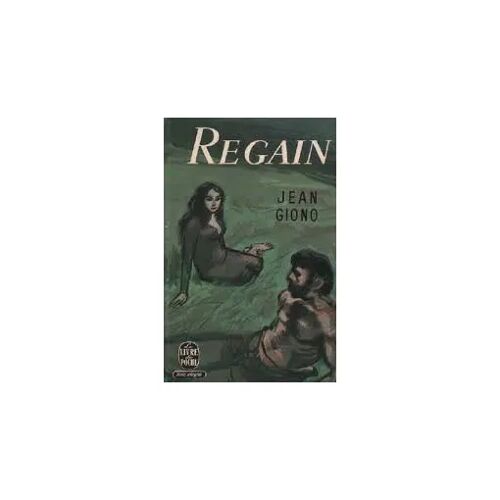Regain - Jean Giono (Livre De Poche, 1960)