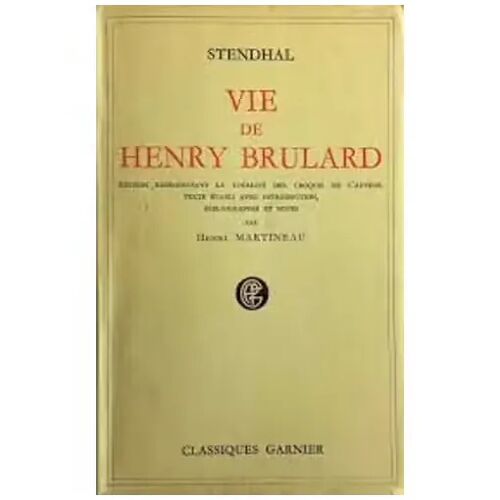 Vie De Henry Brulard - Stendhal (Classiques Garnier - 1953)