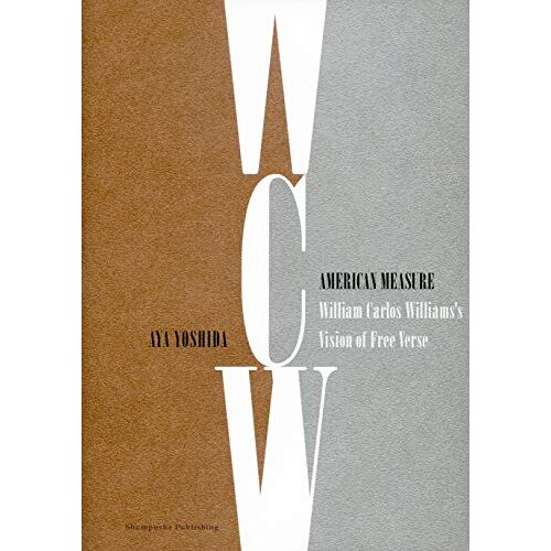 American Measurewilliam Carlos Williams's Vision Of Free Verse
