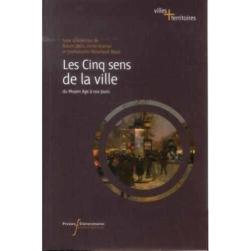 Les Cinq Sens De La Ville - Du Moyen Age À Nos Jours
