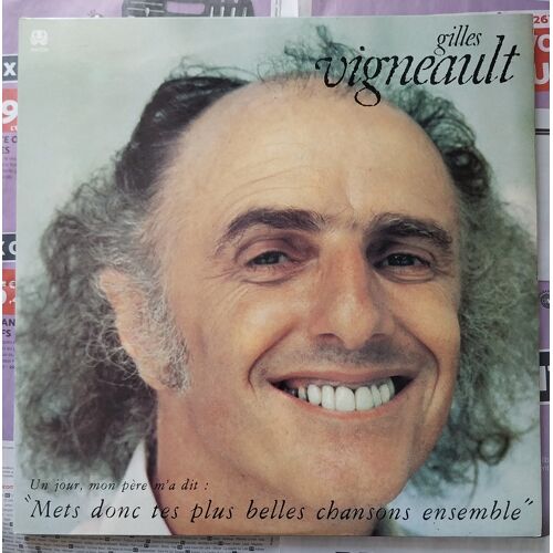 Gilles Vigneault - Mets Donc Tes Plus Belles Chansons Ensemble