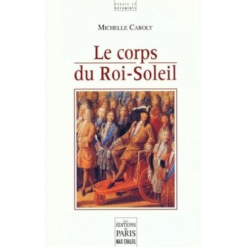Le Corps Du Roi-Soleil