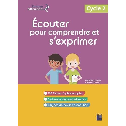 Ecouter Pour Comprendre Et S'exprimer - Cycle 2