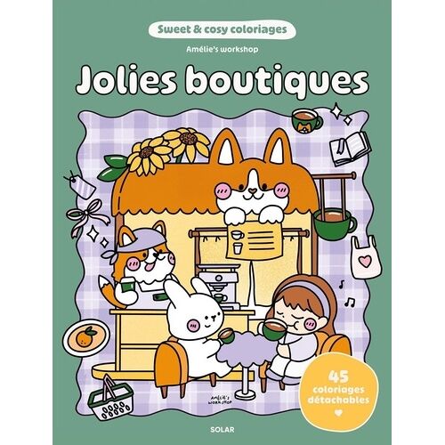 Jolies Boutiques - 45 Coloriages Détachables