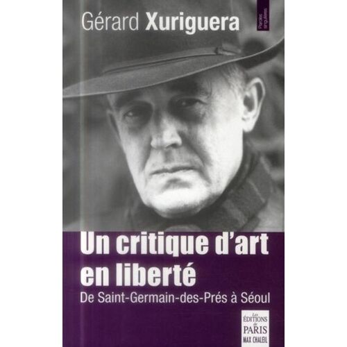 Un Critique D'art En Liberté - De Saint-Germain-Des-Prés À Séoul