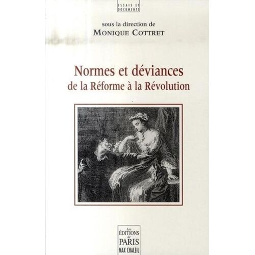 Normes Et Déviances De La Réforme À La Révolution