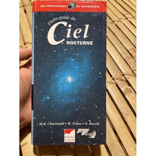 Photo-Guide Du Ciel Nocturne – Chartrand Tirion Bucsek – Delachaux Et Niestlé