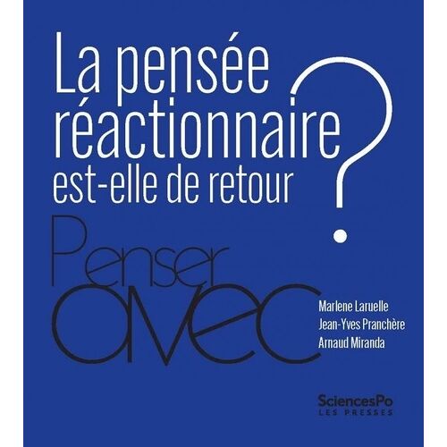 La Pensée Réactionnaire Est-Elle De Retour ?