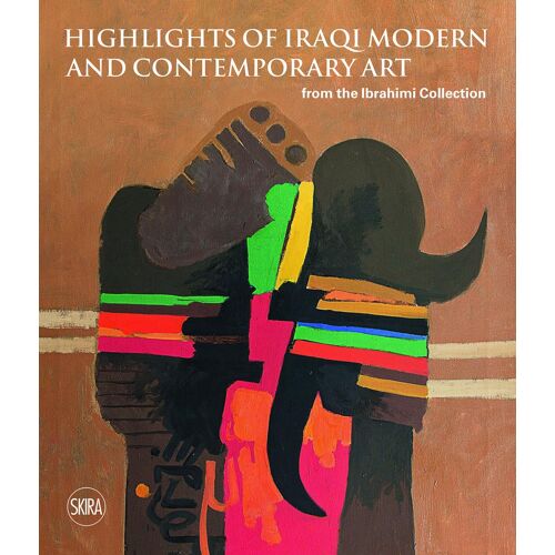 Sights On Iraqi Modern And Contemporary Art From The Ibrahimi Collection