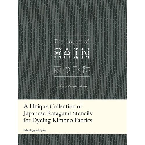 The Logic Of Rain: A Unique Collection Of Japanese Katagami Stencils For Dyeing Kimono Fabrics