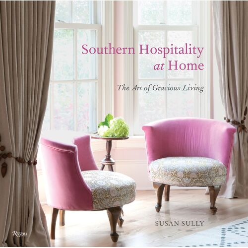Southern Hospitality At Home: The Art Of Gracious Living