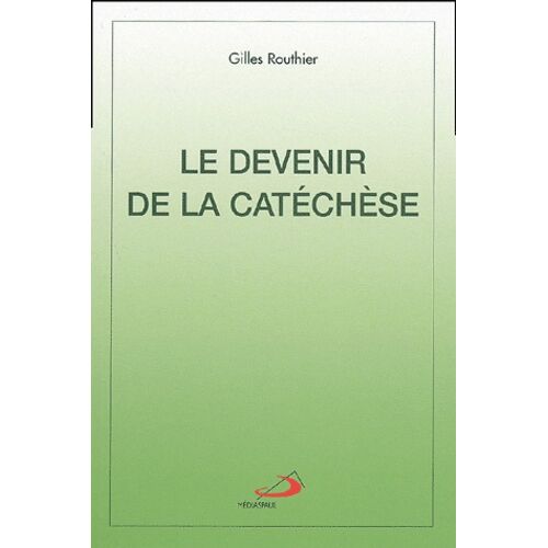 Le Devenir De La Catéchèse