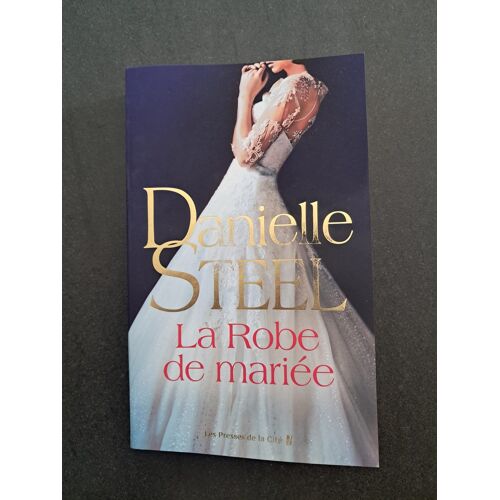 Roman De Danielle Steel : La Robe De Mariée