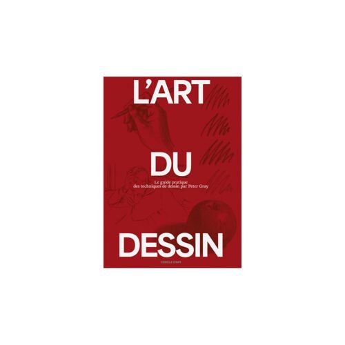 L' Art Du Dessin - Tome 2, Le Guide Pratique Des Techniques