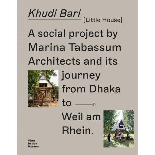Khudi Bari: A Social Project By Marina Tabassum Architects And Its Journey From Dhaka To Weil Am Rhein