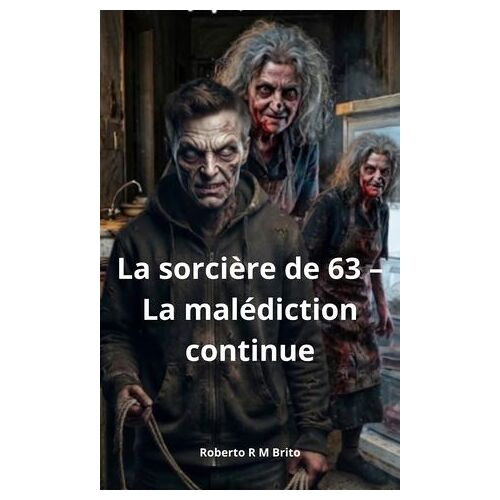 La Sorcière De 63: La Malédiction Continue