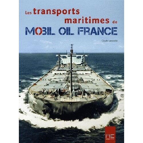 Les Transports Maritimes De Mobil Oil France