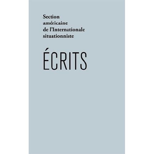 Ecrits - Post Mortem Ante Facto Suivi De Internationale Situationniste Numéro Un Et Unique