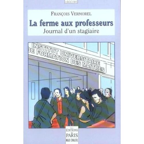 La Ferme Aux Professeurs - Journal D'un Stagiaire