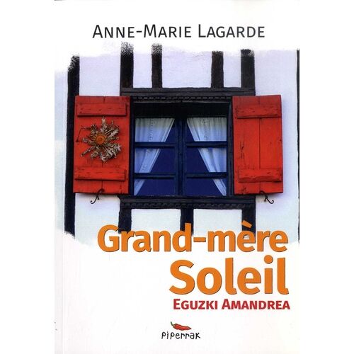 Grand-Mère Soleil - Eguzki Amandrea