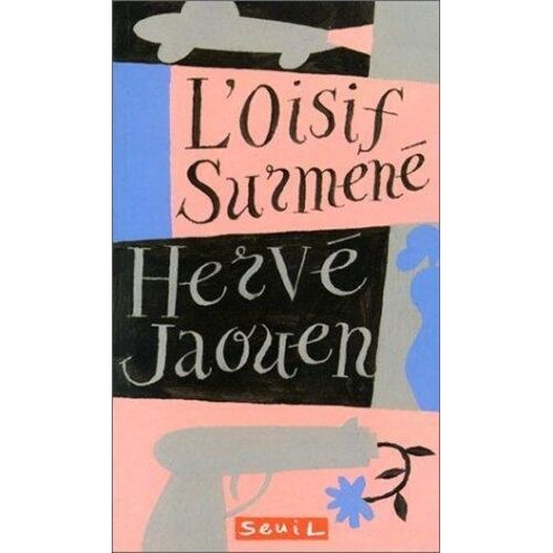 L'oisif Surmené
