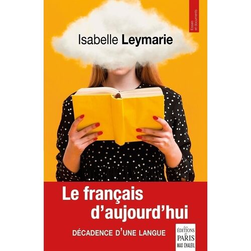 Le Français D'aujourd'hui - Décadence D'une Langue