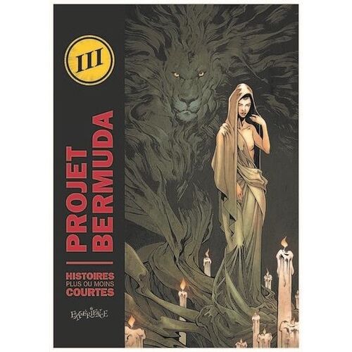 Projet Bermuda - Tome 3 - Histoires Plus Ou Moins Courtes