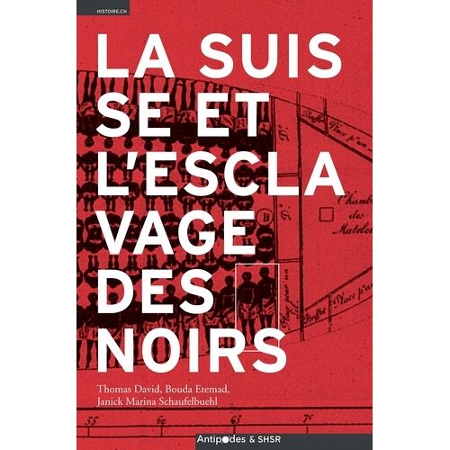 La Suisse Et L'esclavage Des Noirs