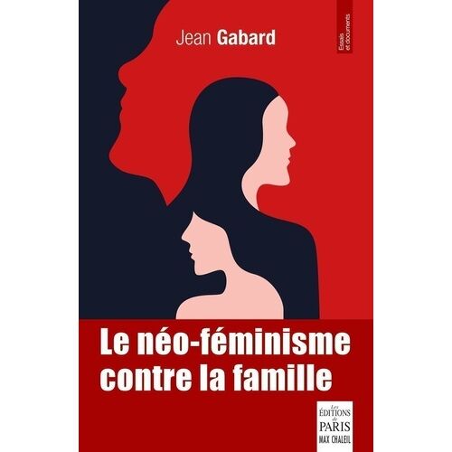 Le Néo-Féminisme Contre La Famille