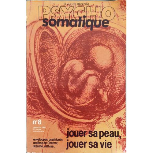 Psycho Somatique N°8 - Jouer Sa Peau Sa Vie