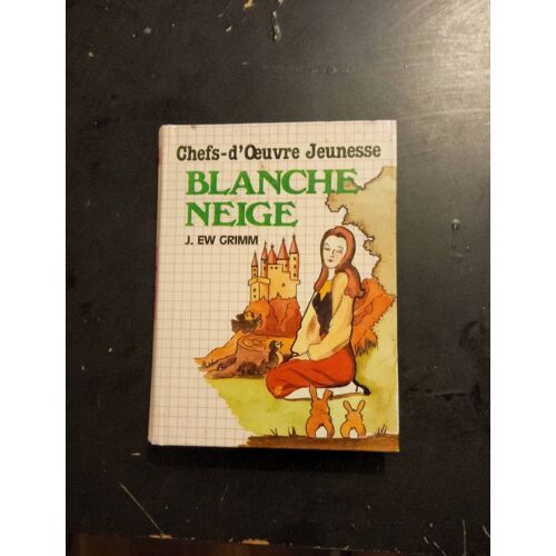 J.Ew Grimm Chefs- D ?uvre Jeunesse ”Blanche Neige”