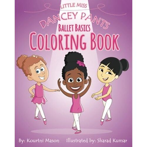 Little Miss Dancey Pants Ballet Basics Coloring Book