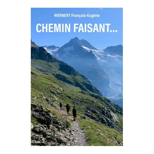 Chemin Faisant…