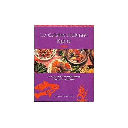 La Cuisine Indienne Légére Roshi Razzak
