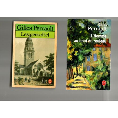 Perrault Gilles , L'Homme Au Bout Du Rouleau + Les Gens D'Ici
