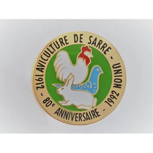 Pins Aviculture De Sarre Union 1912 1992 80ème Anniversaire Volaille Pigeon Lapin Poule