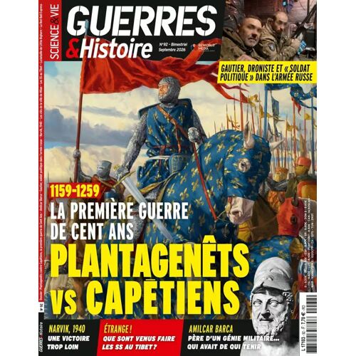 Guerres Et Histoire Le Bimestriel De La Stratégie Guerrière N° 92 1159- 1259 La Première Guerre De Cent Ans