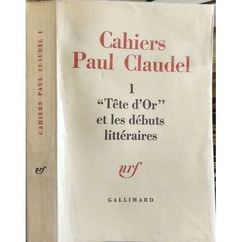 Cahiers Paul Claudel 1 ""Tête D'or"" Et Les Débuts Littéraires - Eo Numérotée